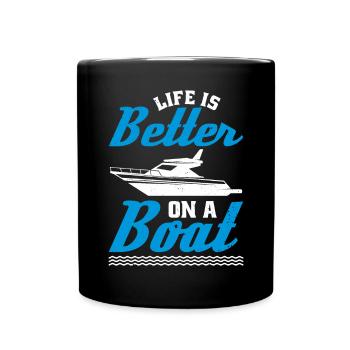 Life is better on a boat - Full Colour Mug - black - Front