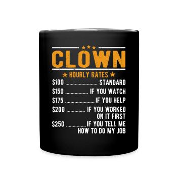 Clown Stundenlohn - Tasse einfarbig - Schwarz - Vorne