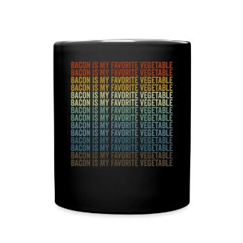 Bacon is my favorite vegetable bacon lover - Full Colour Mug - black - Front