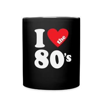 I Love the 80s Retro Karneval 80er Mottoparty - Tasse einfarbig - Schwarz - Vorne