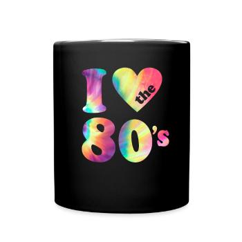 I Love the 80s Retro Karneval 80er Mottoparty - Tasse einfarbig - Schwarz - Vorne