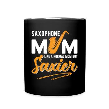 Saxophone Mom Like A Normal but Saxier For Saxopho - Tasse einfarbig - Schwarz - Vorne