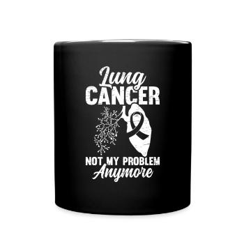 Lung cancer not my problem support you - Full Colour Mug - black - Front