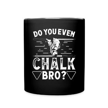Snooker Do You Even Chalk Bro Billiards 8 Ball Pool - Mug uni - noir - Devant