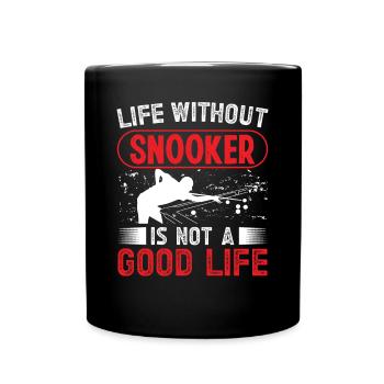 Billard La vie sans snooker n'est pas une bonne vie - Mug uni - noir - Devant