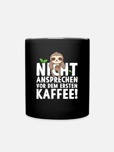 Faultier Nicht Ansprechen Vor Dem Ersten Kaffee - Tasse einfarbig - Schwarz