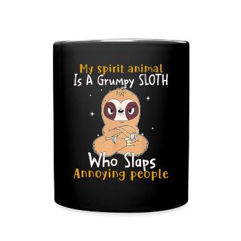 My Spirit Animal Is A Grumpy Sloth Who Slaps Peopl - Full Colour Mug - black - Front