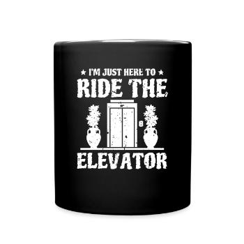 Dans le Just Here To Ride The Elevator Shirt - Mug uni - noir - Devant