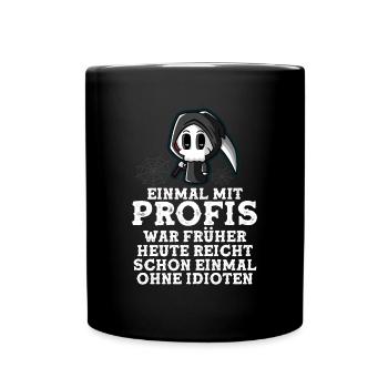 Once with professionals was enough today - Full Colour Mug - black - Front