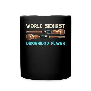 World Sexiest Didgeridoo Player - Tasse einfarbig - Schwarz - Vorne