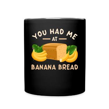 Tu m’as eu à Banana Bread - Mug uni - noir - Devant
