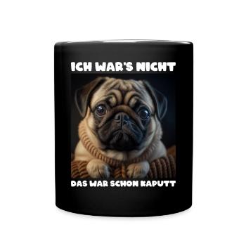 Ich War Das Nicht Das War Schon Kaputt - Tasse einfarbig - Schwarz - Vorne