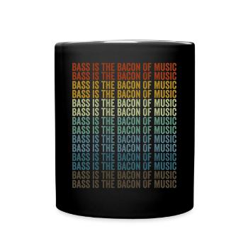 Bass ist der Speck der Musik Bassist Gitarrist - Tasse einfarbig - Schwarz - Vorne
