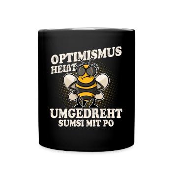 Optimismus Heißt Umgedreht Sumsi Mit Po - Tasse einfarbig - Schwarz - Vorne