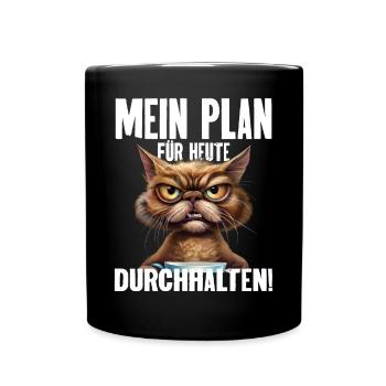 Mein Plan Für Heute Durchhalten! - Tasse einfarbig - Schwarz - Vorne