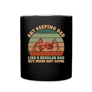 Ant Keeping Dad - Tasse einfarbig - Schwarz - Vorne