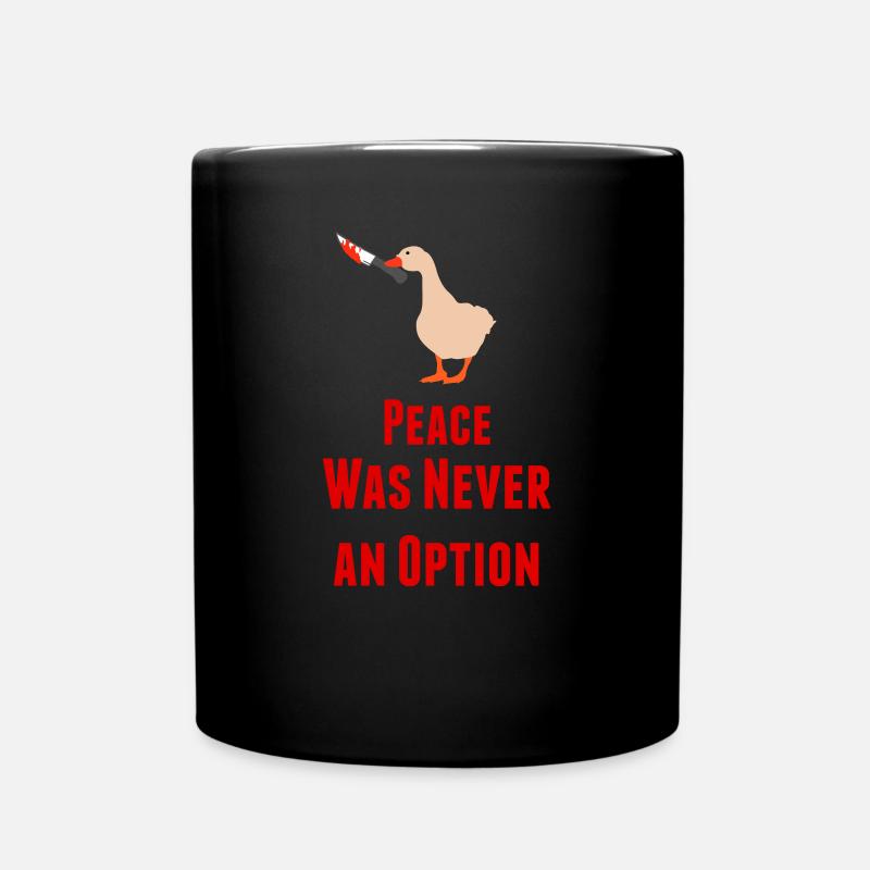 Peace Was Never An Option | Lustiger Meme Spruch - Tasse einfarbig - Schwarz