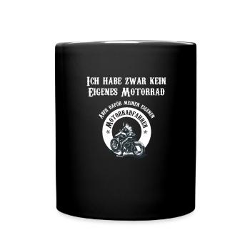 Ich Habe Zwar Nicht Mein Eigenes Motorrad | - Tasse einfarbig - Schwarz - Vorne