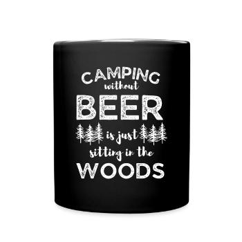 Camping ohne Bier ist nur im Wald sitzen - Tasse einfarbig - Schwarz - Vorne