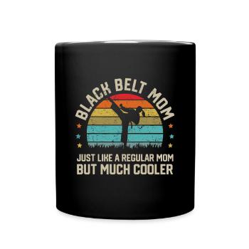 Schwarzgurt Mama Karate Jiu Jitsu Taekwondo Martialj - Tasse einfarbig - Schwarz - Vorne