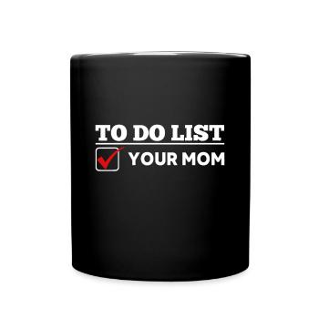 À faire lister votre maman drôle de dicton sarcastique - Mug uni - noir - Devant
