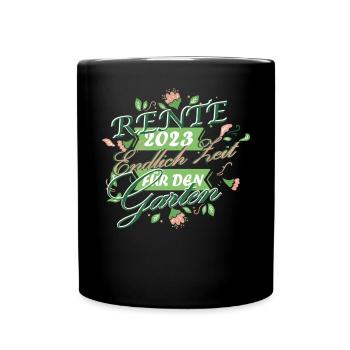 Rente 2023 Endlich Zeit Für Den Garten - Tasse einfarbig - Schwarz - Vorne