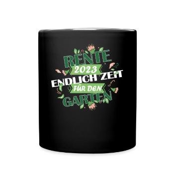 Rente 2023 Endlich Zeit Für Den Garten - Tasse einfarbig - Schwarz - Vorne
