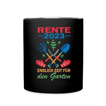 Rente 2023 Endlich Zeit Für Den Garten - Tasse einfarbig - Schwarz - Vorne