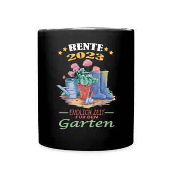 Rente 2023 Endlich Zeit Für Den Garten - Tasse einfarbig - Schwarz - Vorne