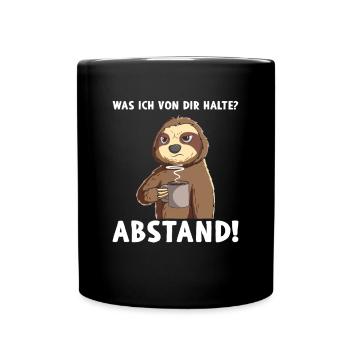 Faultier Kaffee Was ich von dir halte Abstand - Tasse einfarbig - Schwarz - Vorne