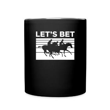 Let ́s Bet Shirt Cadeau Courses de chevaux - Mug uni - noir - Devant