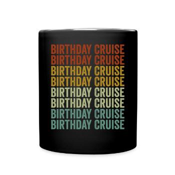Croisière anniversaire Croisière de vacances Croisière - Mug uni - noir - Devant