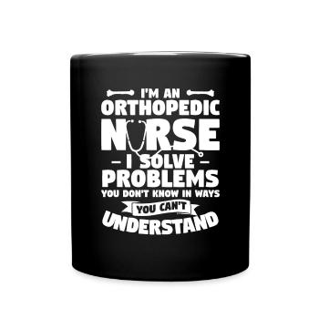 Je suis une infirmière orthopédique Je résous des problèmes que vous ne résolvez pas - Mug uni - noir - Devant