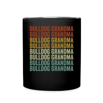 Bulldogge Großmutter Bulldoggenliebhaberin Großmut - Tasse einfarbig - Schwarz - Vorne