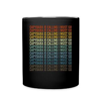 Capybara calls I have to go Capybara - Full Colour Mug - black - Front