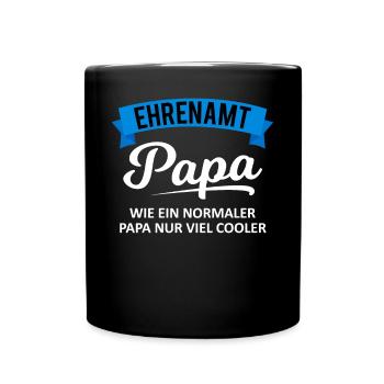 Ehrenamt Papa Spruch Ehrenamtler Geschenk - Tasse einfarbig - Schwarz - Vorne