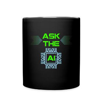 AI Artificial Intelligence Funny Nerd Saying - Full Colour Mug - black - Front