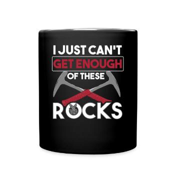 I Just Can't Get Enough Of These Rocks - Full Colour Mug - black - Front