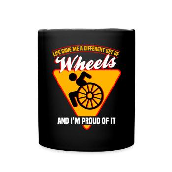 Life Gave Me Different Set Of Wheels And I'm Proud - Full Colour Mug - black - Front