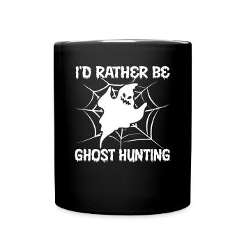 Rather Be Ghost Hunting - Tasse einfarbig - Schwarz - Vorne