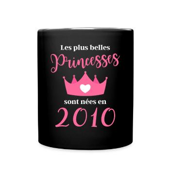 Les plus belles princesses sont nées en 2010 - Mug uni - noir - Devant