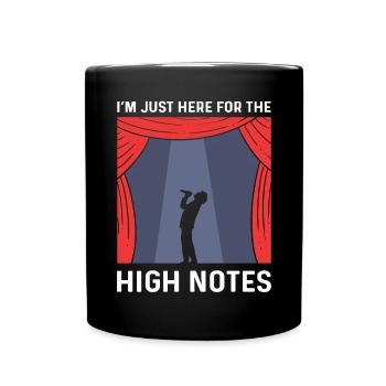 Je ne suis ici que pour les notes élevées. Théâtre - Mug uni - noir - Devant