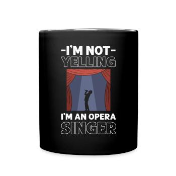 Ich Schreie Nicht. Ich Bin Ein Opernsänger. - Tasse einfarbig - Schwarz - Vorne