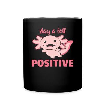 stay a lotl positive sweet axololt - Full Colour Mug - black - Front