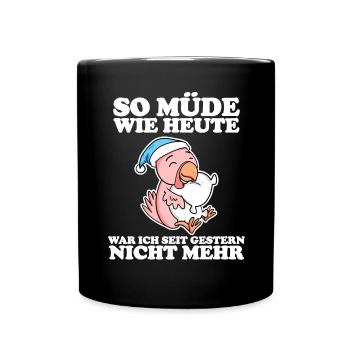 Müde Spruch lustig Schlafen Ausschlafen Faul - Tasse einfarbig - Schwarz - Vorne