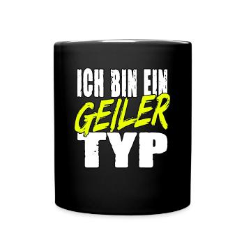 Ich bin ein geiler Typ für Leute mit Humor - Tasse einfarbig - Schwarz - Vorne