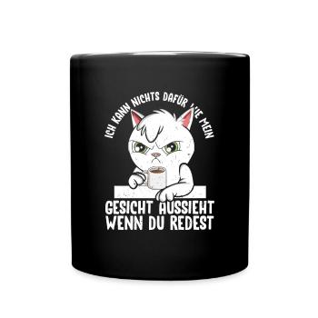 Kann nichts dafür wie mein Gesicht aussieht - Tasse einfarbig - Schwarz - Vorne