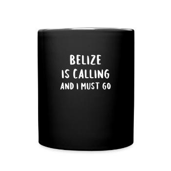 Le Belize appelle et je dois y aller - Mug uni - noir - Devant