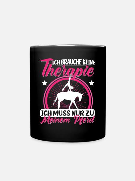Voltigieren Voltigierpferd brauche keine Therapie - Tasse einfarbig - Schwarz