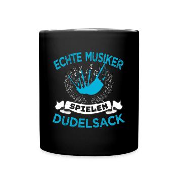 Dudelsackspieler Echte Musiker spielen Dudelsack - Tasse einfarbig - Schwarz - Vorne